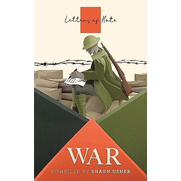 Letters of Note: War, Shaun Usher