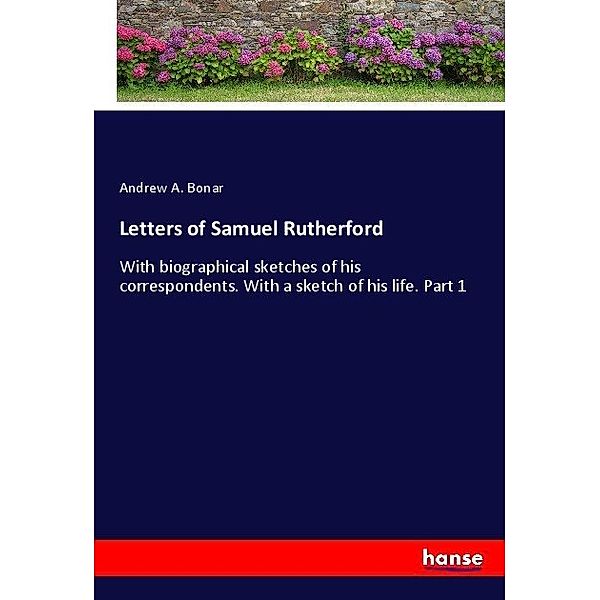 Letters of Samuel Rutherford, Andrew A. Bonar