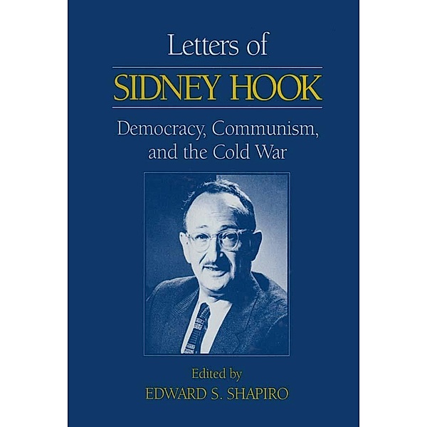 Letters of Sidney Hook, Sidney Hook, Edward S. Shapiro