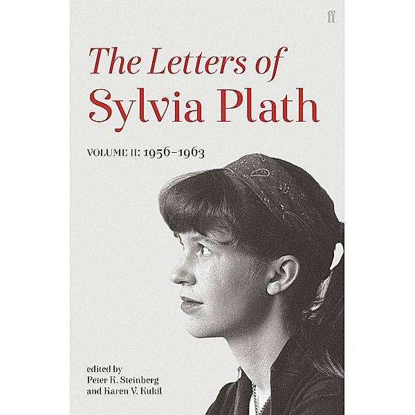 Letters of Sylvia Plath Volume II, Sylvia Plath