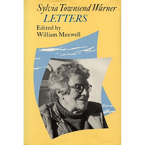 Letters Of Sylvia Townsend Warner, S. Warner