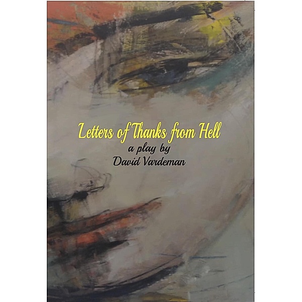 Letters of Thanks from Hell, David Vardeman