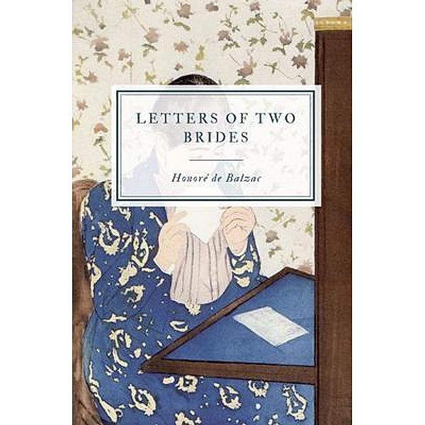 Letters of Two Brides, Honoré de Balzac