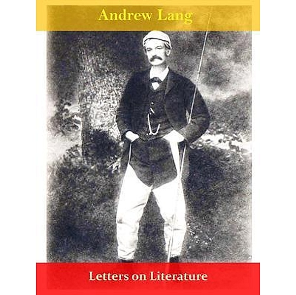 Letters on Literature / Spotlight Books, Andrew Lang