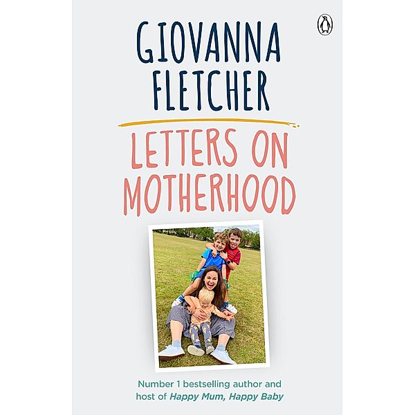Letters on Motherhood, Giovanna Fletcher