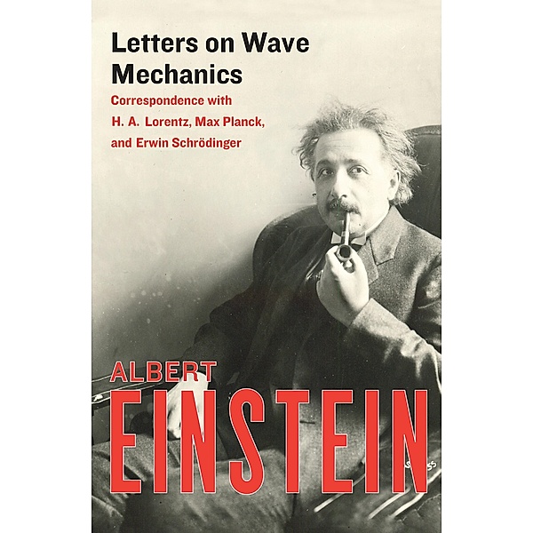 Letters on Wave Mechanics, Albert Einstein