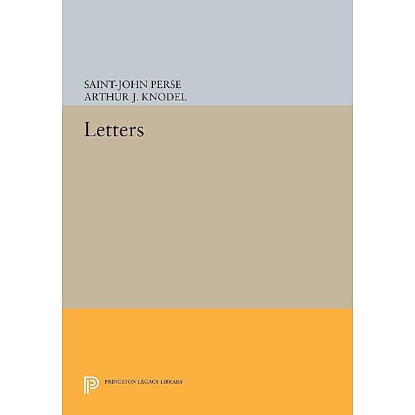 Letters / Princeton Legacy Library Bd.692, Saint-John Perse