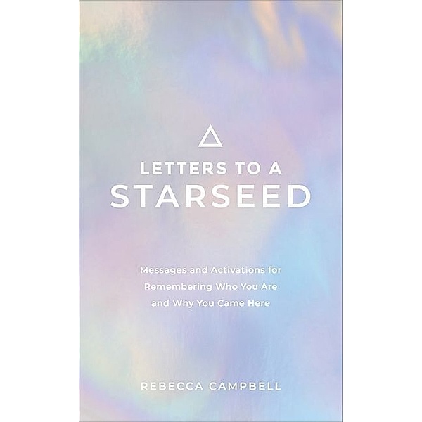 Letters to a Starseed, Rebecca Campbell