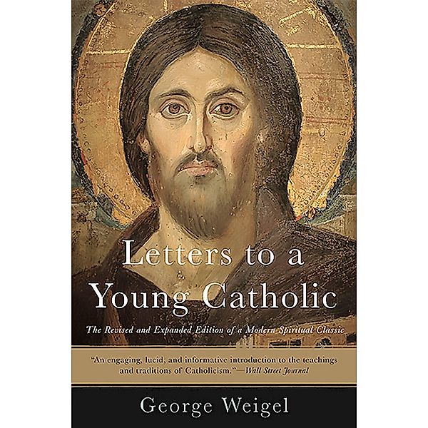 Letters to a Young Catholic, George Weigel