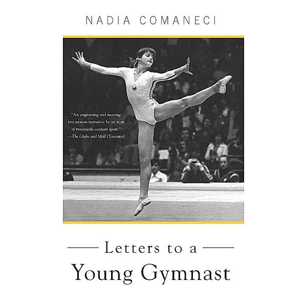 Letters to a Young Gymnast, Nadia Comaneci