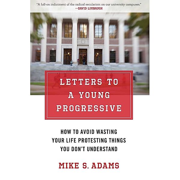 Letters to a Young Progressive, Mike S. Adams