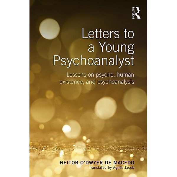 Letters to a Young Psychoanalyst, Heitor O'Dwyer De Macedo