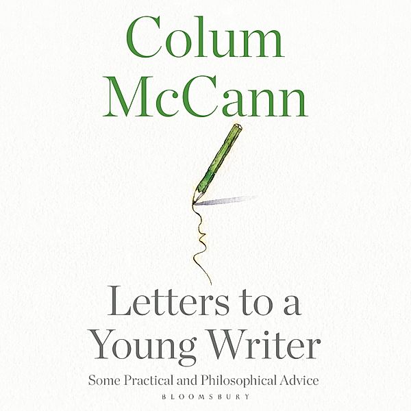 Letters to a Young Writer, Colum Mccann