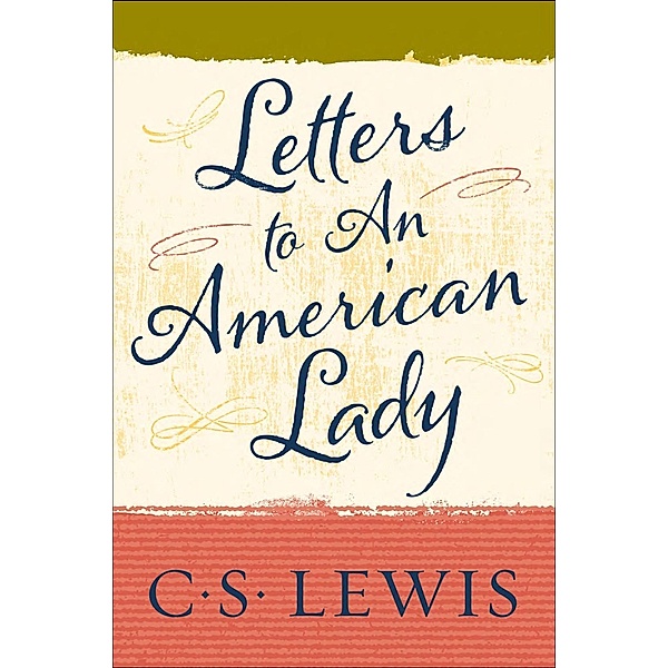 Letters to an American Lady, C. S. Lewis
