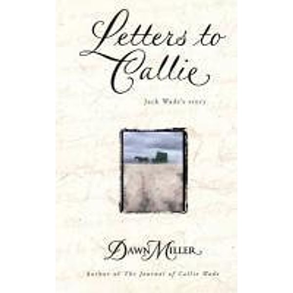 Letters to Callie, Dawn Miller