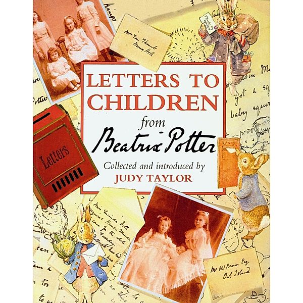 Letters to Children from Beatrix Potter, JUDY TAYLOR