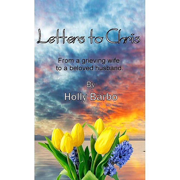 Letters to Chris, Paper Gold Publishing Ltd, Holly Barbo