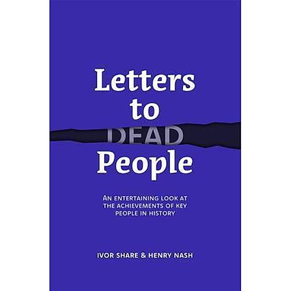 Letters to Dead People, Ivor Share, Henry Nash