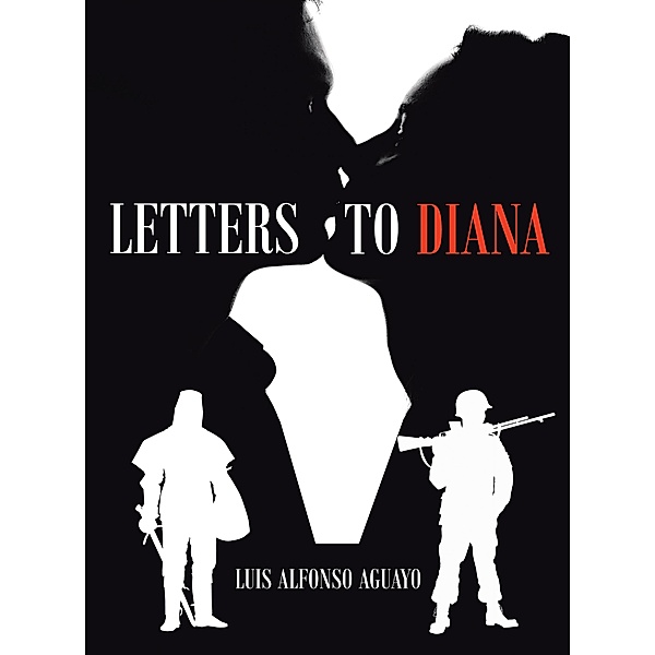 Letters to Diana, Luis Alfonso Aguayo
