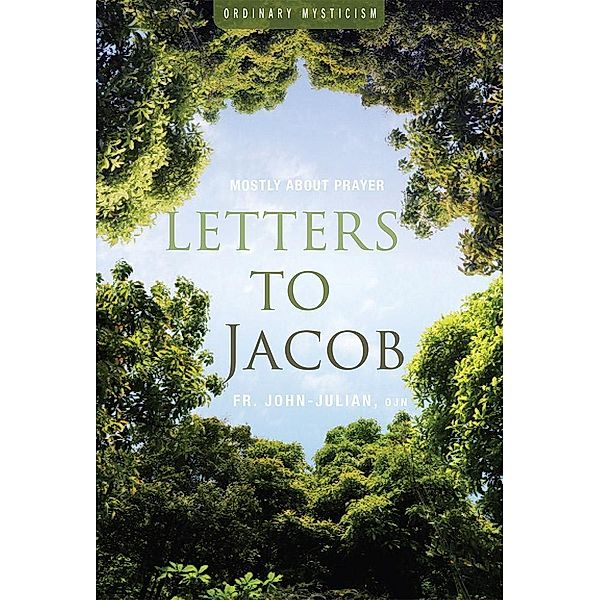 Letters to Jacob, Fr. John-Julian Swanson OJN