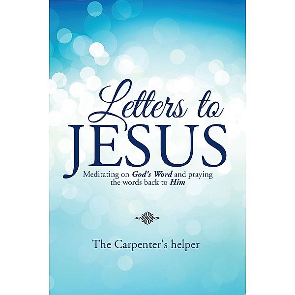 Letters to Jesus, The Carpenter's helper