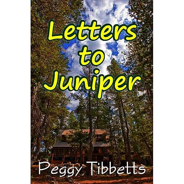 Letters to Juniper / Natalie Collins, Peggy Tibbetts