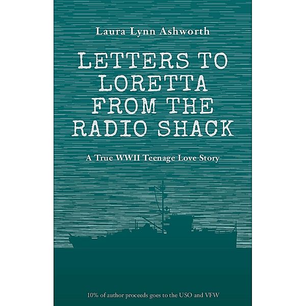 Letters to Loretta from the Radio Shack / Laura Lynn Ashworth, Laura Lynn Ashworth