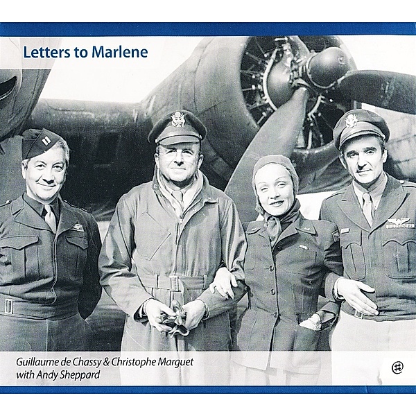 Letters To Marlene, Guillaume De Chassy, Christophe Marguet, An Sheppard
