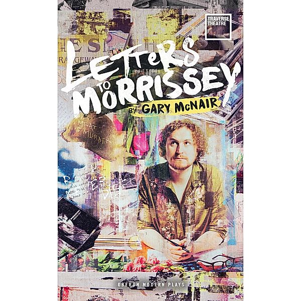 Letters to Morrissey / Oberon Modern Plays, Gary Mcnair