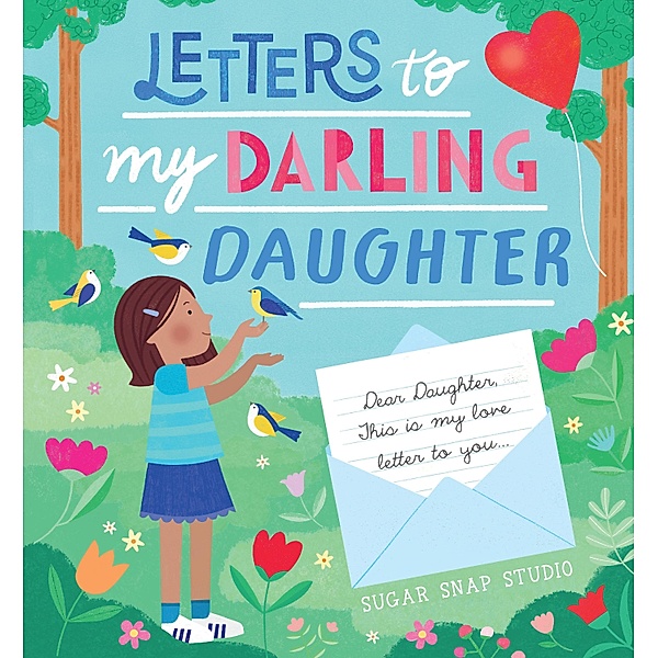 Letters to My Darling Daughter, Sugar Snap Studio