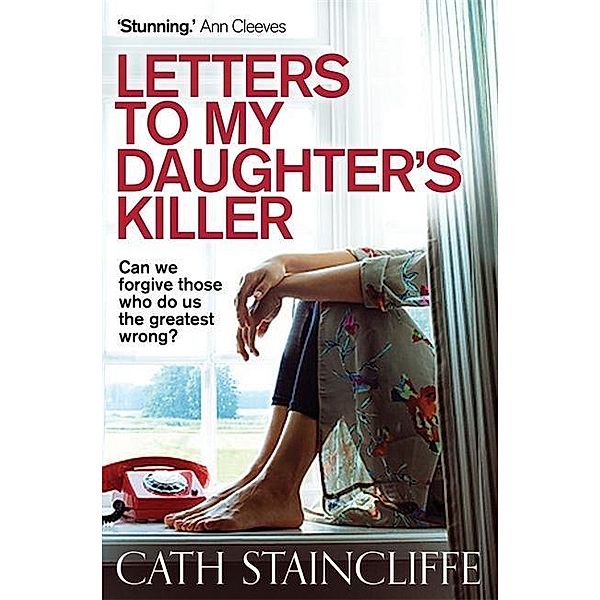Letters To My Daughter's Killer, Cath Staincliffe