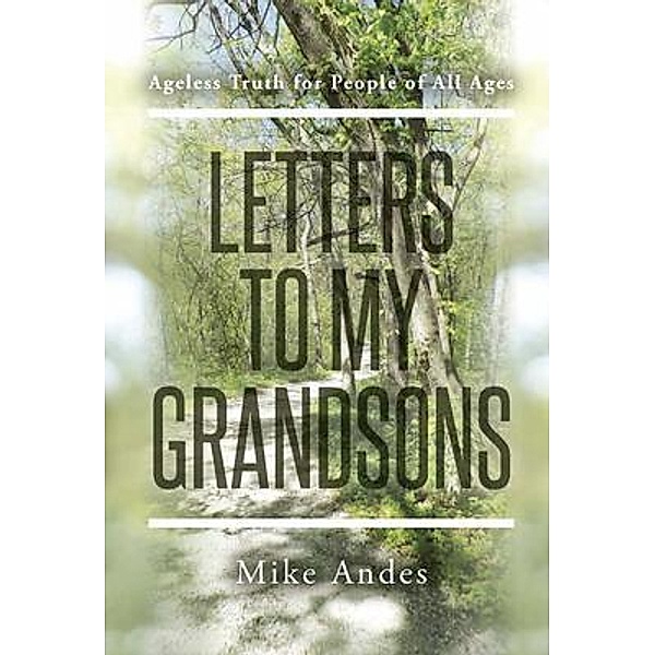 Letters to My Grandsons, Mike Andes