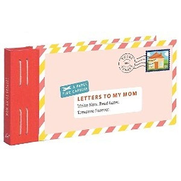 Letters to My Mom: Write Now. Read Later. Treasure Forever. (Books for Mom, Gifts for Mom, Letter Books), Lea Redmond