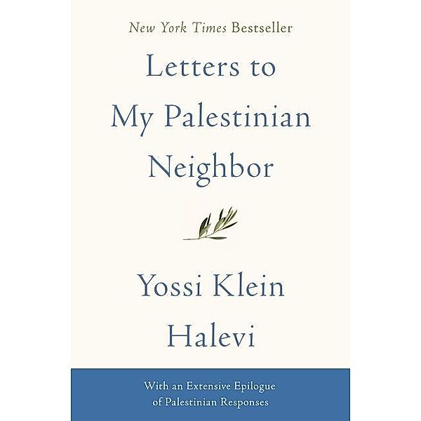 Letters to My Palestinian Neighbor, Yossi Klein Halevi