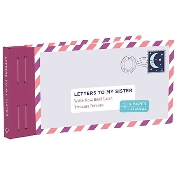 Letters to My Sister: Write Now. Read Later. Treasure Forever., Lea Redmond