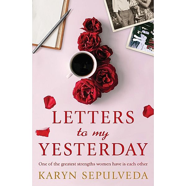 Letters to My Yesterday, Karyn Sepulveda