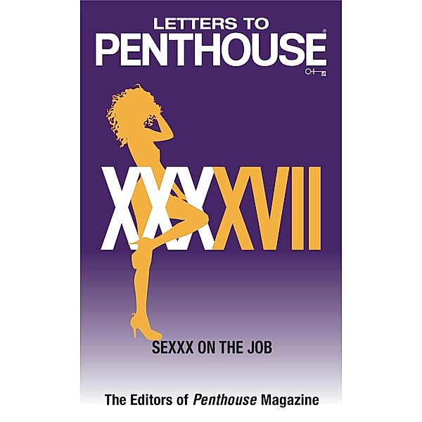 Letters to Penthouse XXXXVII / Penthouse Adventures Bd.47, Penthouse International
