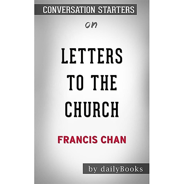 Letters to the Church: by Francis Chan | Conversation Starters, dailyBooks