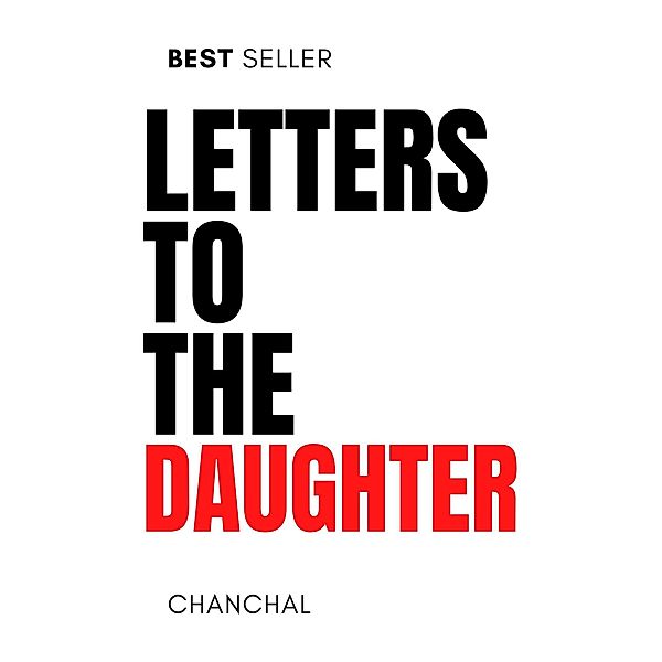 Letters to the Daughter, Chanchal