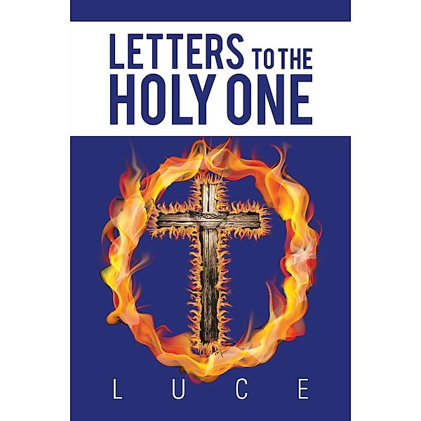 Letters to the Holy One, Luce