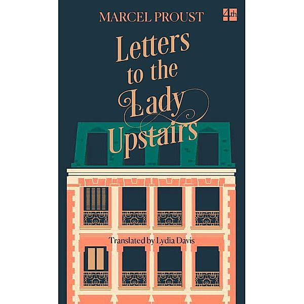 Letters to the Lady Upstairs, Marcel Proust