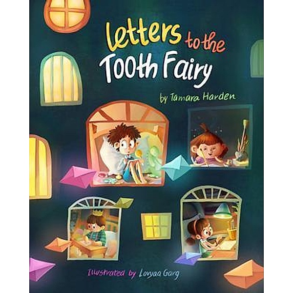 Letters to the Tooth Fairy, Tamara Harden