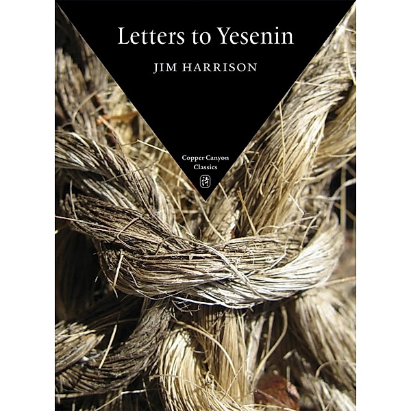 Letters to Yesenin / Copper Canyon Classics, Jim Harrison