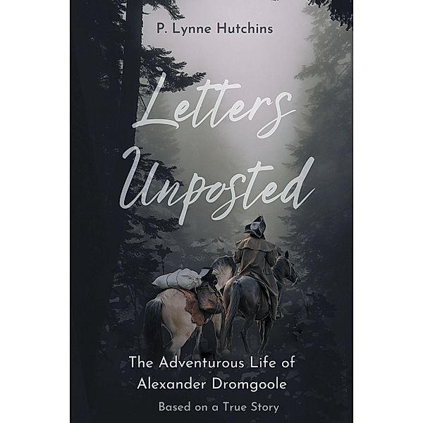 Letters Unposted, P. Lynne Hutchins