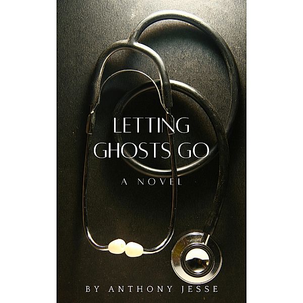 Letting Ghosts Go, Anthony Jesse