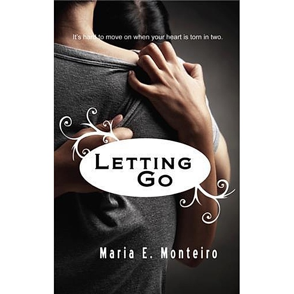 Letting Go, Maria E. Monteiro