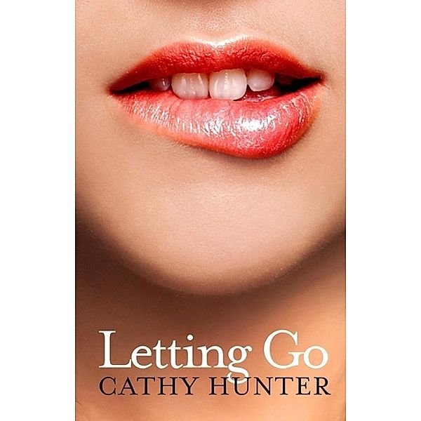 Letting Go, Cathy Hunter