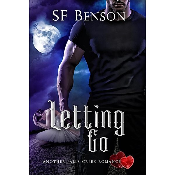 Letting Go (Another Falls Creek Romance, #3) / Another Falls Creek Romance, Sf Benson
