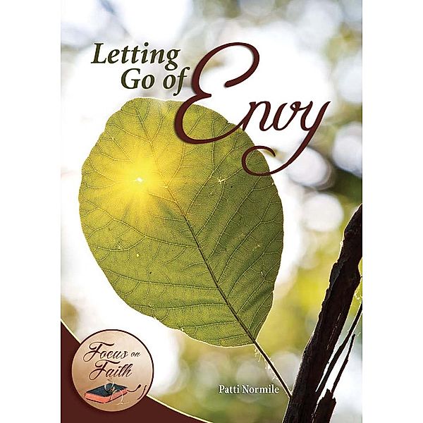 Letting Go of Envy / Focus on Faith, Patti Normile