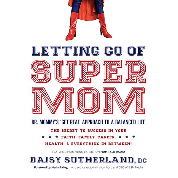 Letting Go of Supermom, Daisy Sutherland